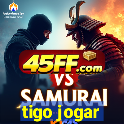 tigo jogar